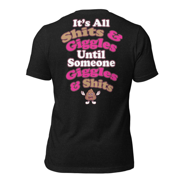 It's All Shits & Giggles Until Someone Giggles & Shits Men's t-shirt
