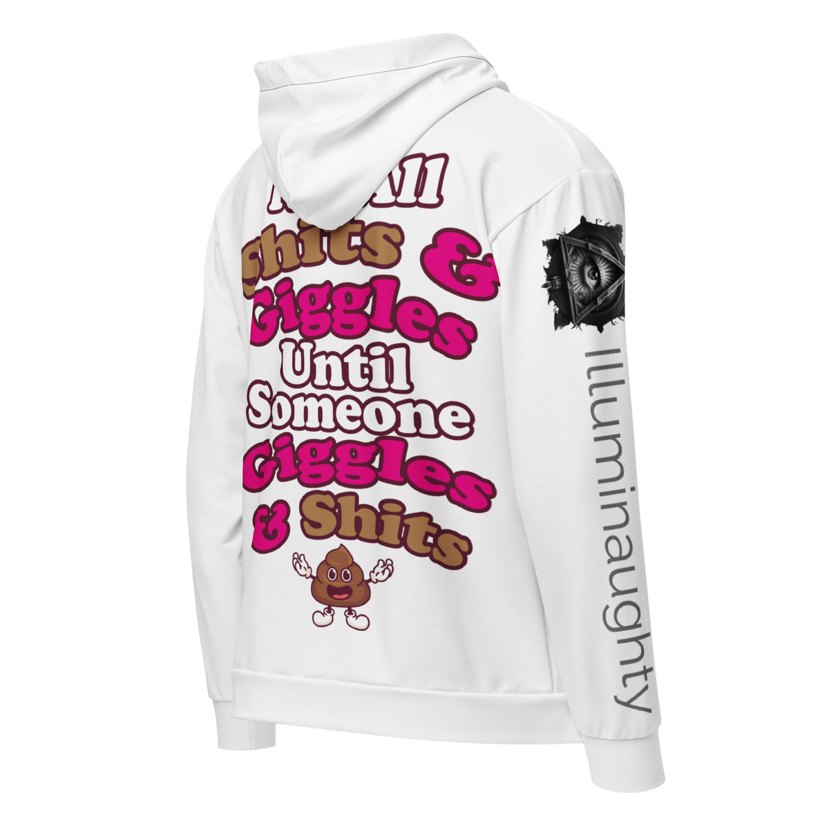 It's All Shits & Giggles Until Someone Giggles & Shits. Unisex Zip Hoodie