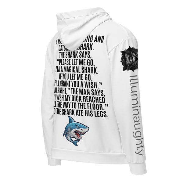 I Wish My Dick Reached All the Way to the Floor. So the Shark Ate His Legs. Unisex Zip Hoodie