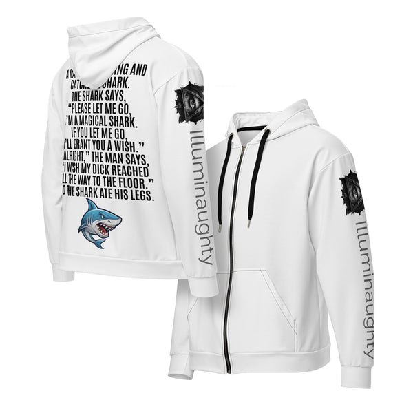 I Wish My Dick Reached All the Way to the Floor. So the Shark Ate His Legs. Unisex Zip Hoodie