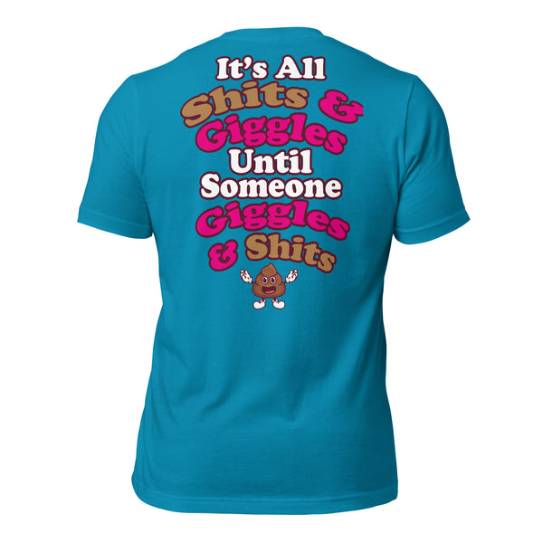 It's All Shits & Giggles Until Someone Giggles & Shits Men's t-shirt