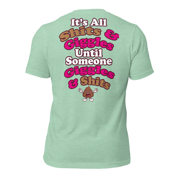 It's All Shits & Giggles Until Someone Giggles & Shits Men's t-shirt