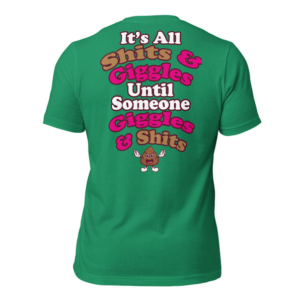 It's All Shits & Giggles Until Someone Giggles & Shits Men's t-shirt
