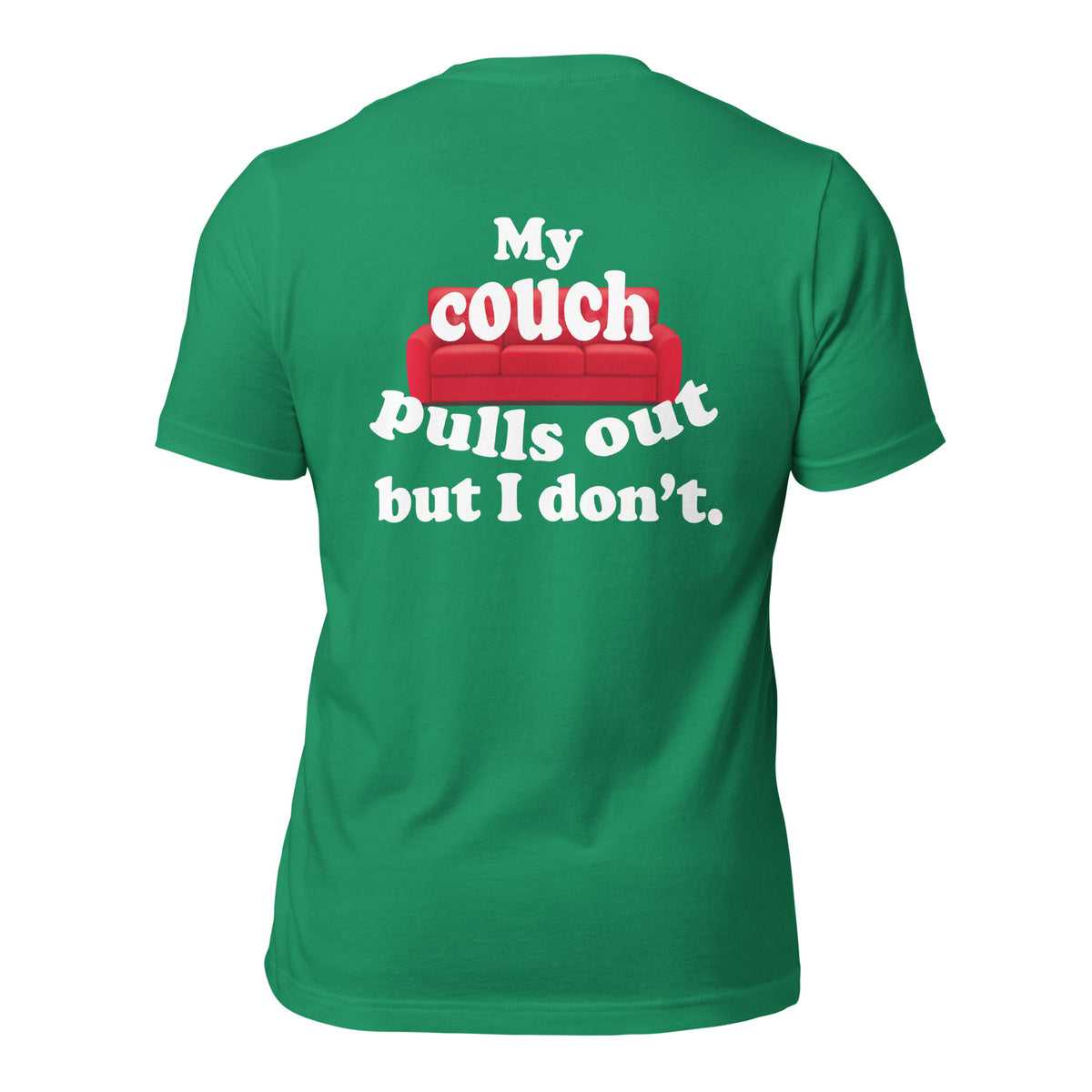 My Couch Pulls Out But I Don't Men's t-shirt