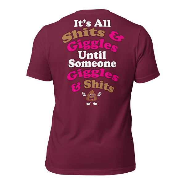 It's All Shits & Giggles Until Someone Giggles & Shits Men's t-shirt
