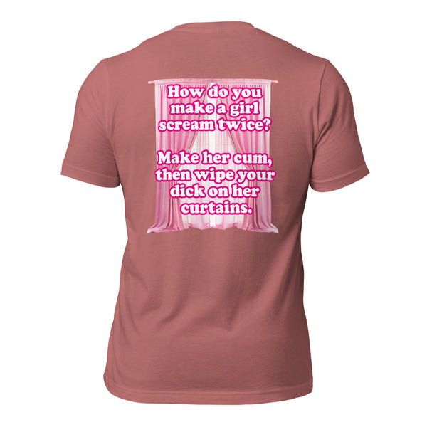 How Do You Make a Girl Scream Twice? Men's t-shirt