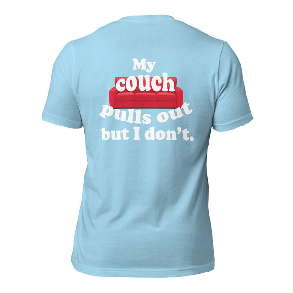 My Couch Pulls Out But I Don't Men's t-shirt