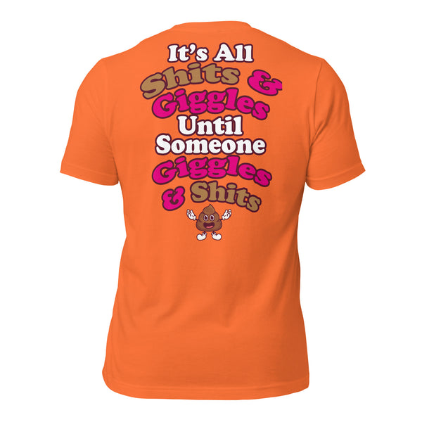 It's All Shits & Giggles Until Someone Giggles & Shits Men's t-shirt