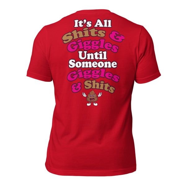 It's All Shits & Giggles Until Someone Giggles & Shits Men's t-shirt