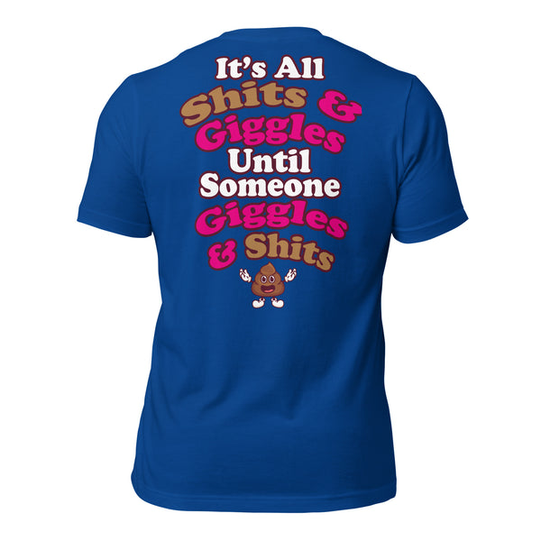 It's All Shits & Giggles Until Someone Giggles & Shits Men's t-shirt