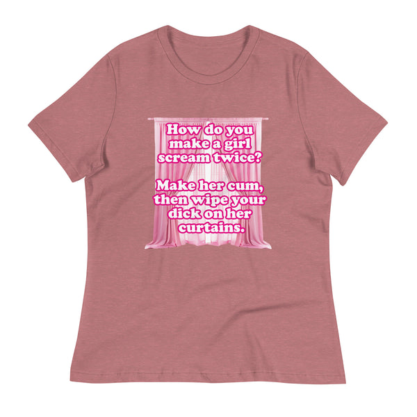 How Do You Make a Girl Scream Twice? Women's Relaxed T-Shirt